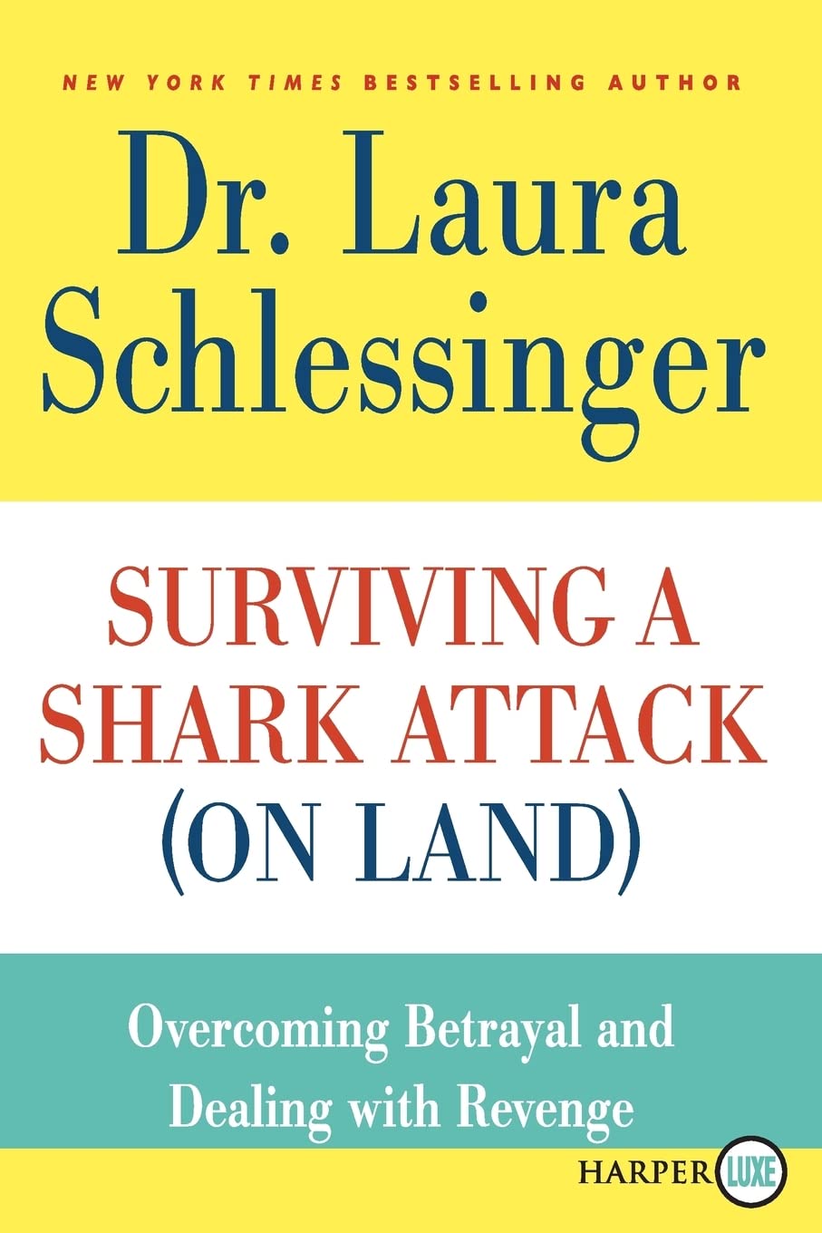 Surviving a Shark Attack (On Land): Overcoming Betrayal and Dealing with Revenge,Used