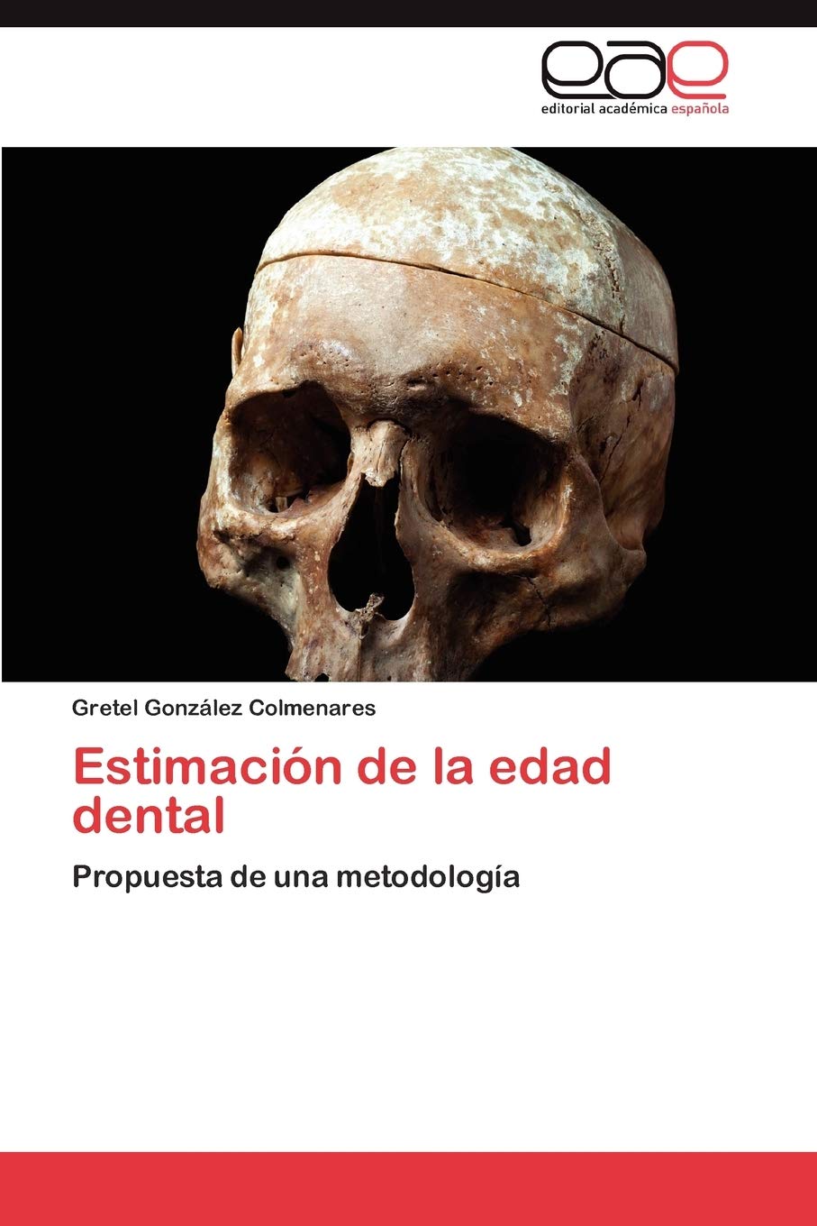 Estimacin de la edad dental: Propuesta de una metodologa (Spanish Edition),Used