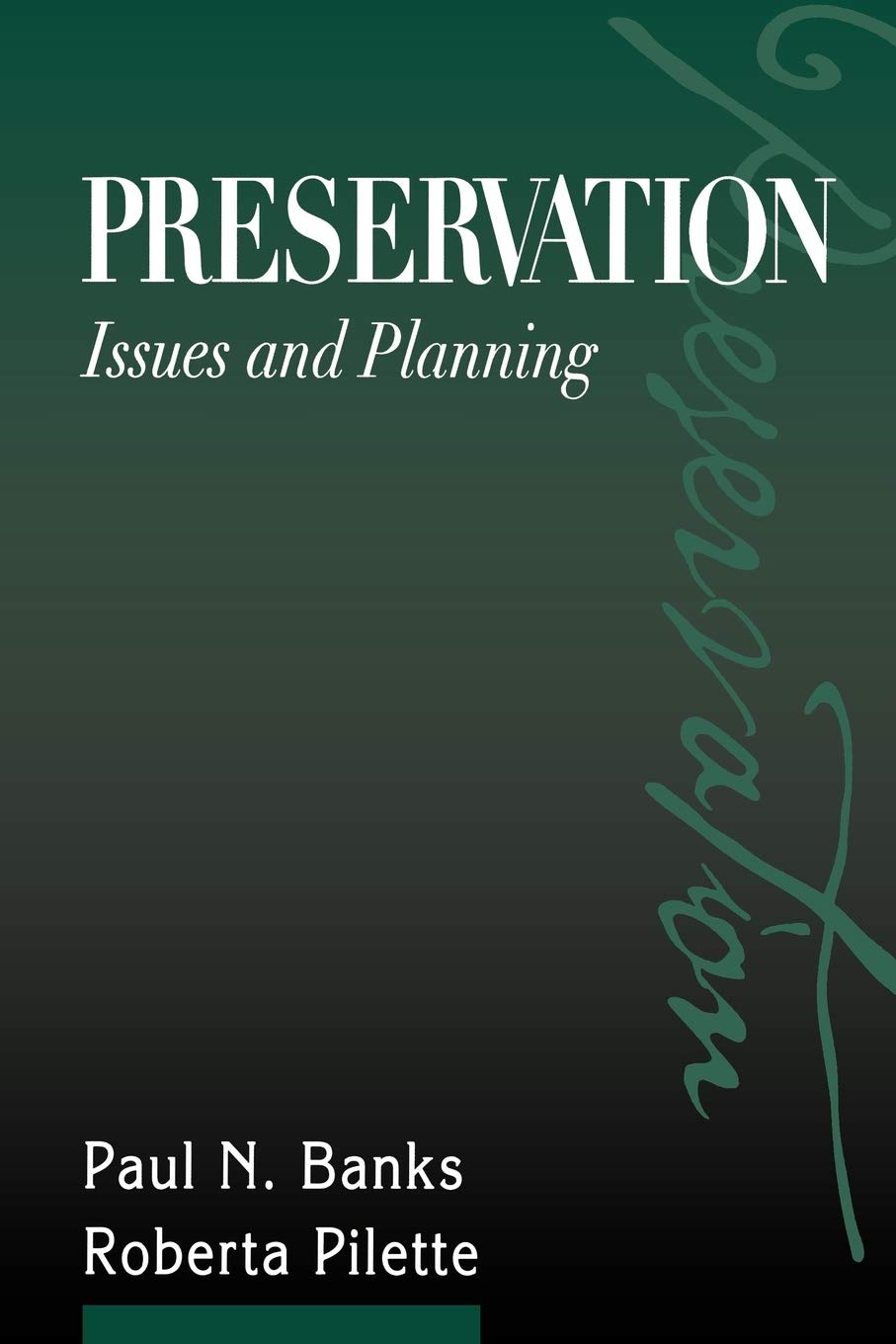 Preservation: Issues and Planning,New