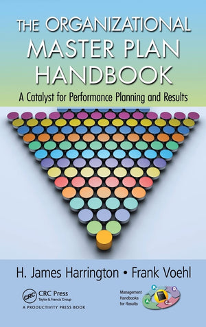 The Organizational Master Plan Handbook (Management Handbooks for Results),New