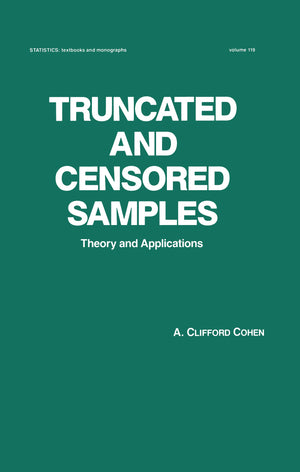 Truncated and Censored Samples: Theory and Applications (Statistics: A Series of Textbooks and Monographs),Used