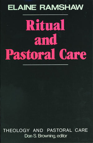Ritual and Pastoral Care (Theology and Pastoral Care),Used
