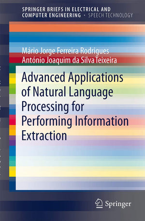 Advanced Applications of Natural Language Processing for Performing Information Extraction (SpringerBriefs in Speech Technology),Used