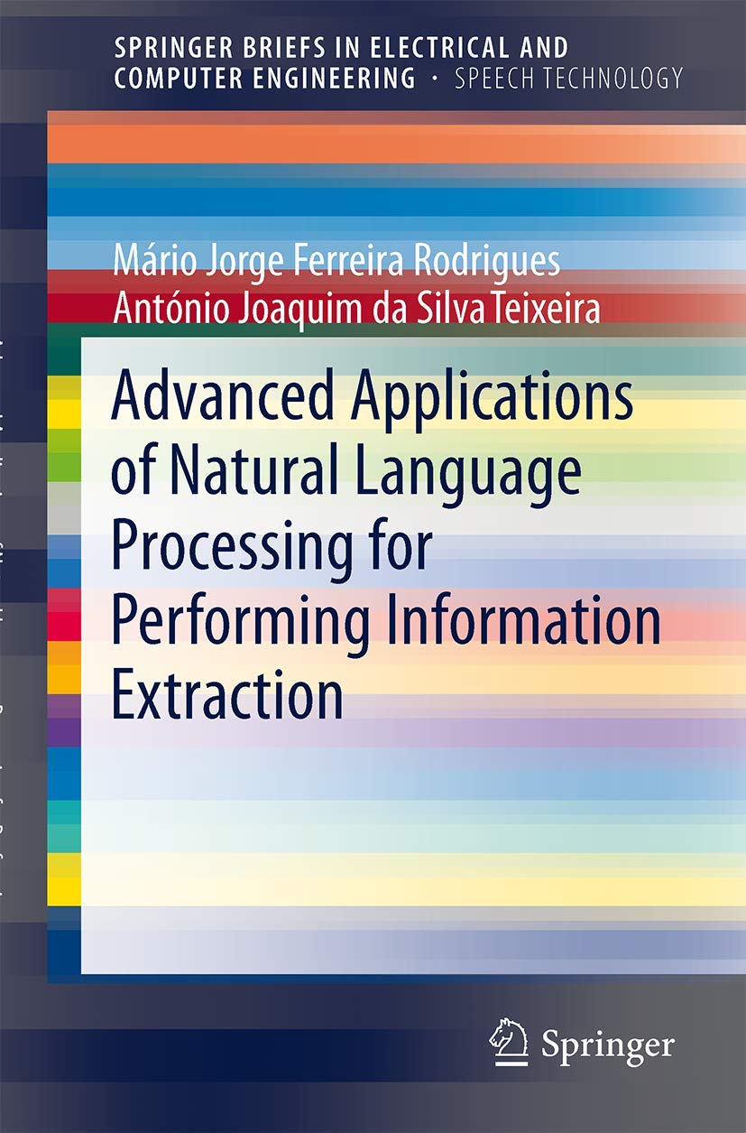 Advanced Applications of Natural Language Processing for Performing Information Extraction (SpringerBriefs in Speech Technology),Used