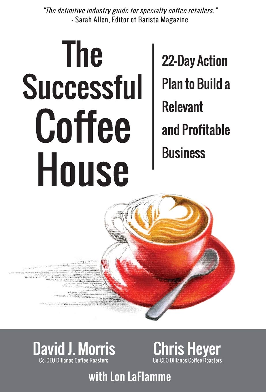 The Successful Coffee House: 22Day Action Plan to Create a Relevant and Profitable Business