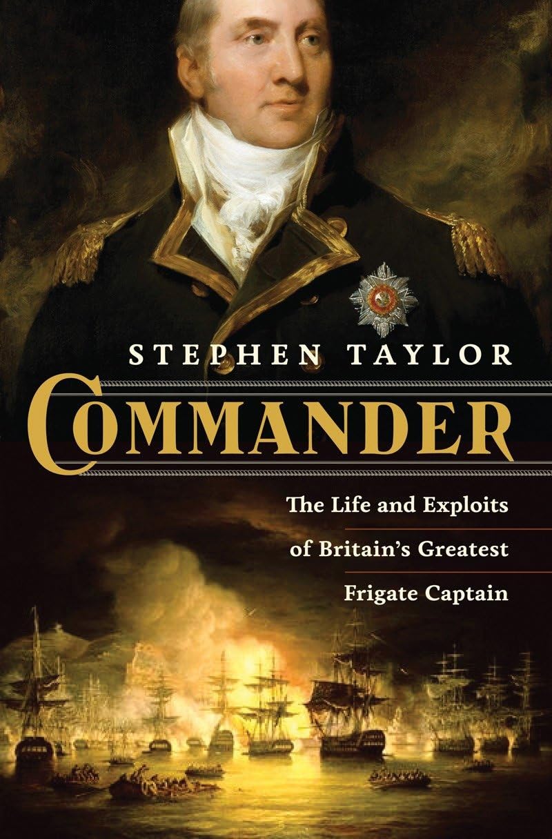 Commander: The Life And Exploits Of Britain'S Greatest Frigate Captain,New