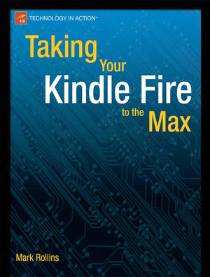 Taking Your Kindle Fire To The Max (Technology In Action),Used