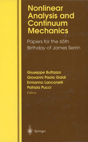 Nonlinear Analysis and Continuum Mechanics: Papers for the 65th Birthday of James Serrin,Used