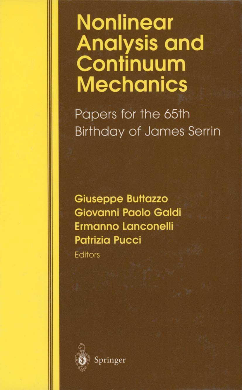 Nonlinear Analysis and Continuum Mechanics: Papers for the 65th Birthday of James Serrin,Used