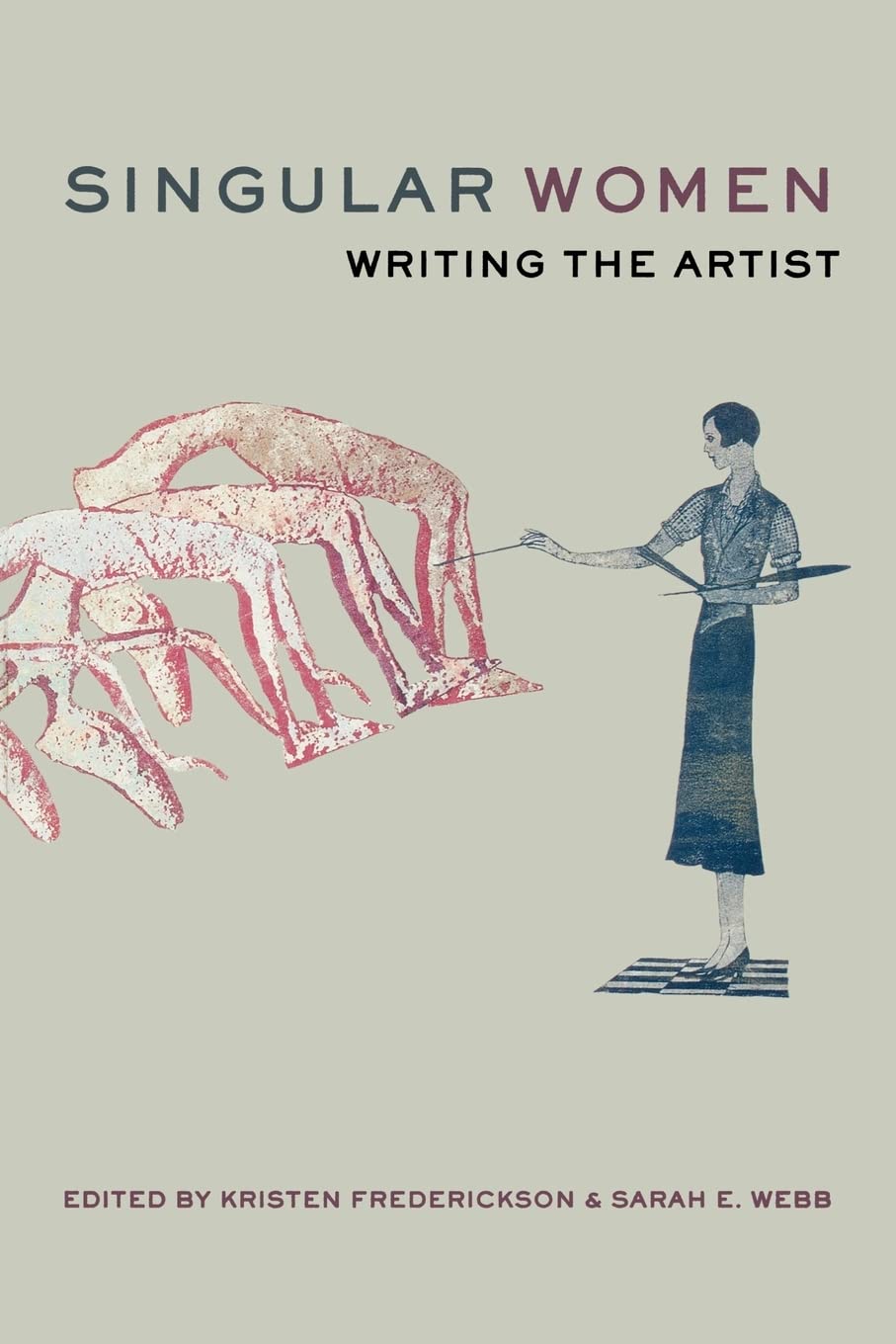 Singular Women: Writing the Artist,New