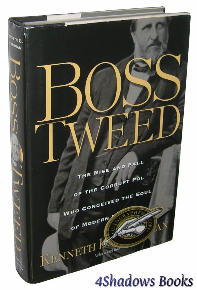 Boss Tweed: The Rise and Fall of the Corrupt Pol Who Conceived the Soul of Modern New York,Used
