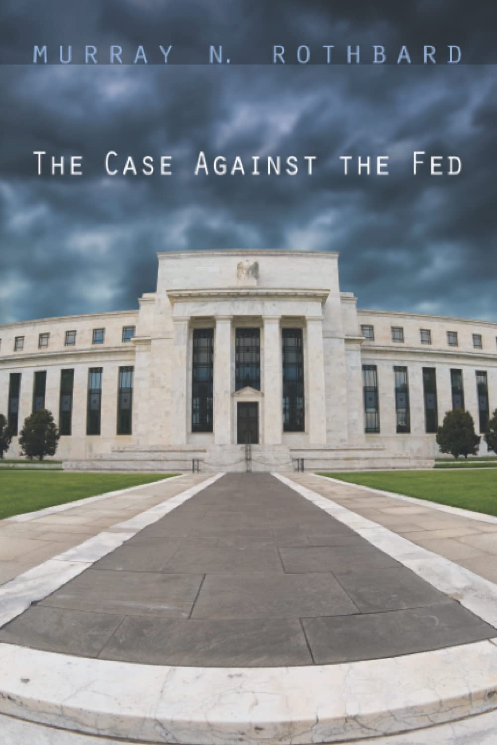 The Case Against The Fed,Used