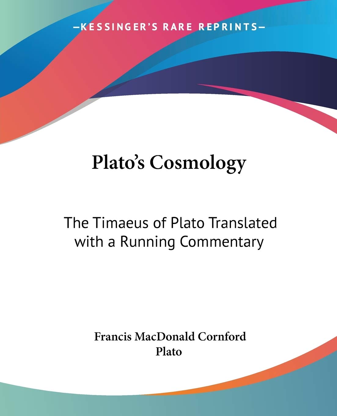 Plato's Cosmology: The Timaeus of Plato Translated with a Running Commentary,Used