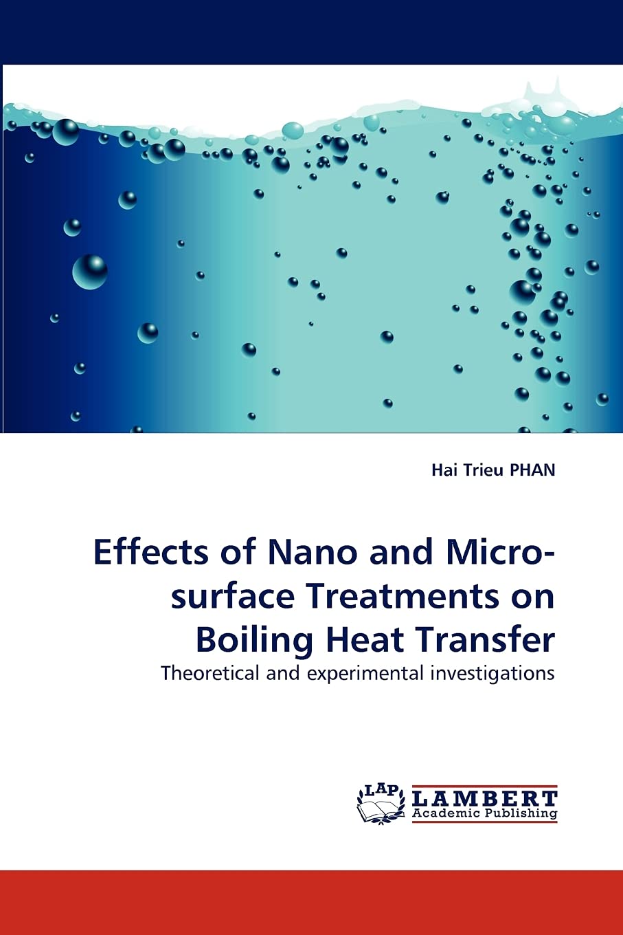 Effects of Nano and Microsurface Treatments on Boiling Heat Transfer: Theoretical and experimental investigations,Used