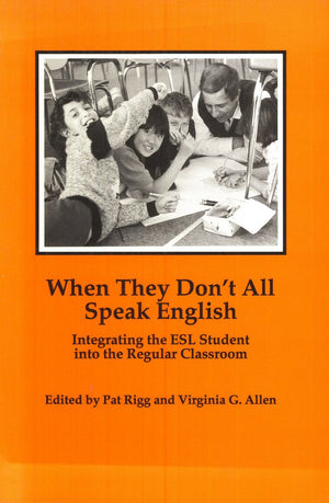 When They Don'T All Speak English: Integrating The Esl Student Into The Regular Classroom,New