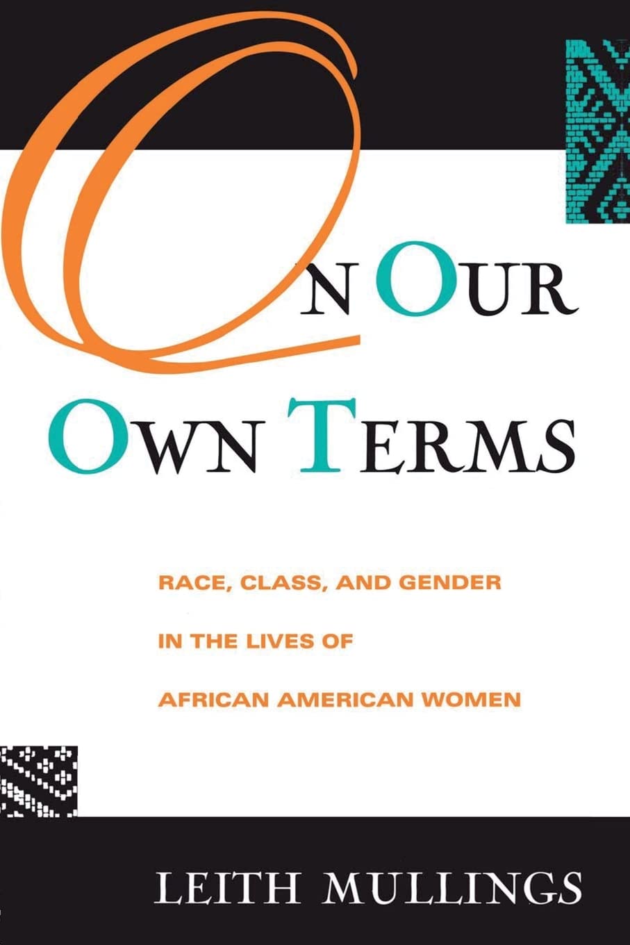 On Our Own Terms: Race, Class, and Gender in the Lives of AfricanAmerican Women (Perspectives in Neural Computing),Used