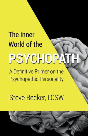 The Inner World of the Psychopath: A definitive primer on the psychopathic personality,Used