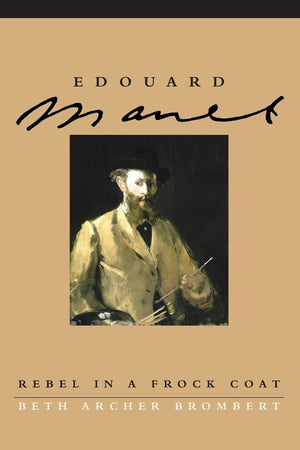 Edouard Manet: Rebel in a Frock Coat,New