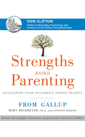 Strengths Based Parenting: Developing Your Children'S Innate Talents,New