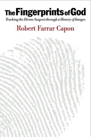 The Fingerprints of God: Tracking the Divine Suspect Through a History of Images,Used