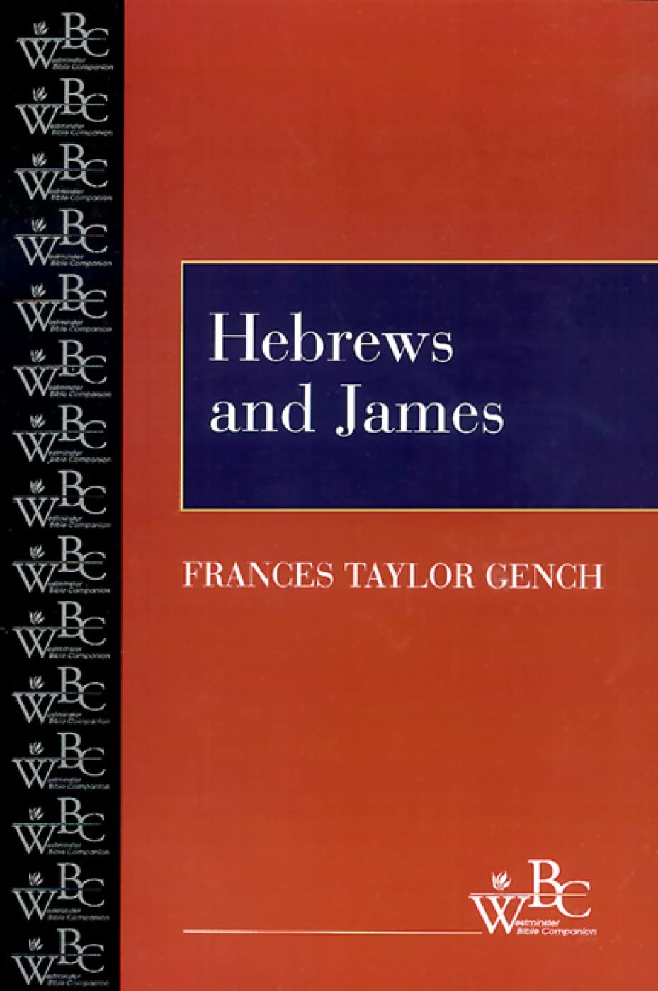 Hebrews And James (Westminster Bible Companion),New
