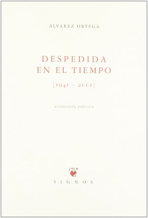 Despedida En El Tiempo (19412001): Antologa Potica,Used