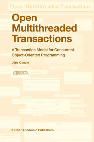 Open Multithreaded Transactions: A Transaction Model for Concurrent ObjectOriented Programming,Used