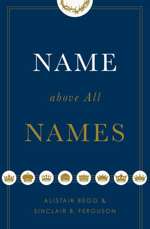 Name Above All Names (Trade Paperback Edition)
