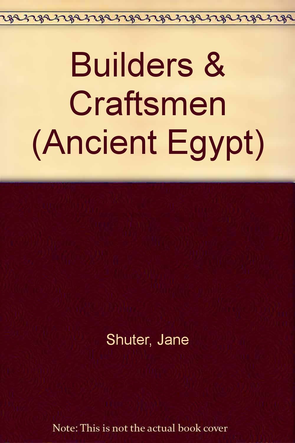 Builders & Craftsmen (The Ancient Egyptians),Used