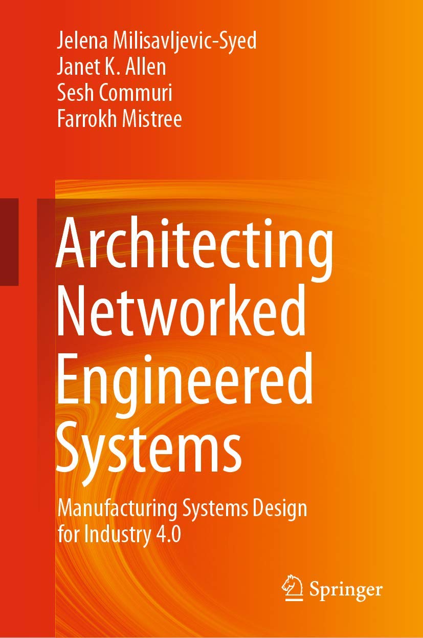 Architecting Networked Engineered Systems: Manufacturing Systems Design for Industry 4.0,Used