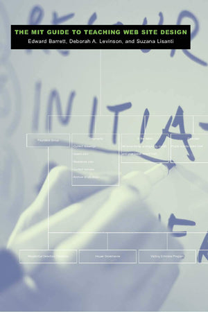 The MIT Guide to Teaching Web Site Design (Technical Communication, Multimedia, and Information Systems),Used