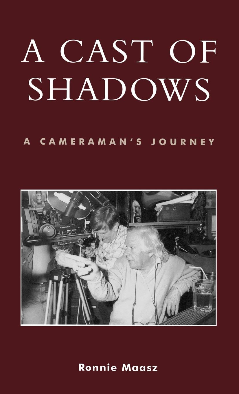 A Cast Of Shadows: A Cameraman'S Journey (Filmmakers Series, No. 109),Used