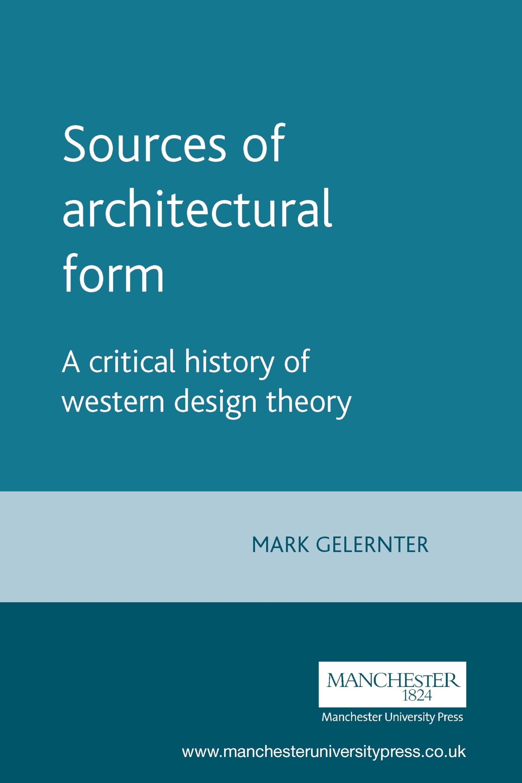 Sources of architectural form: A critical history of western design theory,Used