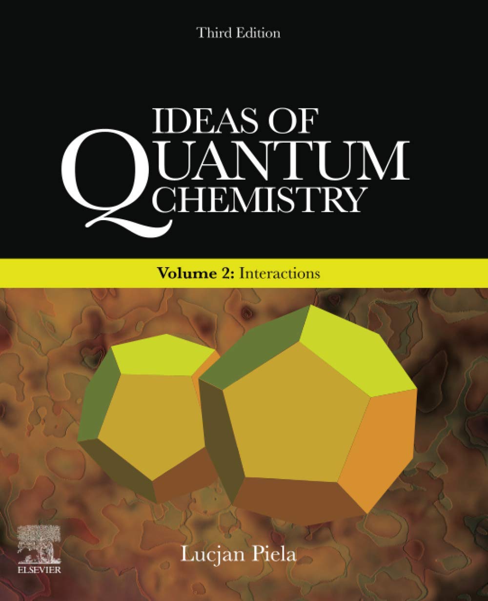 Ideas of Quantum Chemistry: Volume 2: Interactions,Used