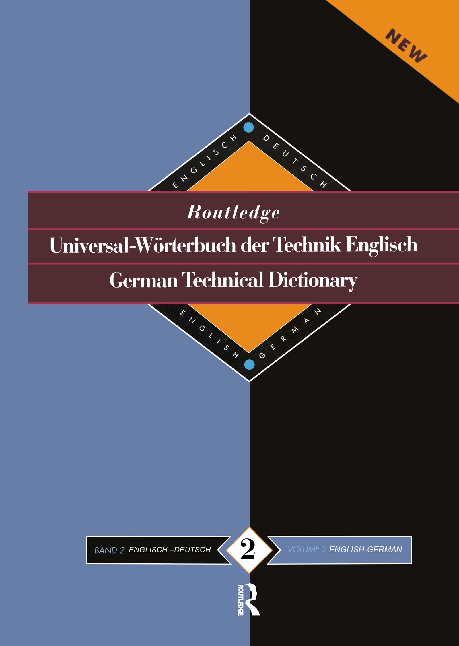 Routledge German Technical Dictionary UniversalWorterbuch der Technik Englisch: Volume 2: EnglishGerman/EnglishDeutsch (Routl,New