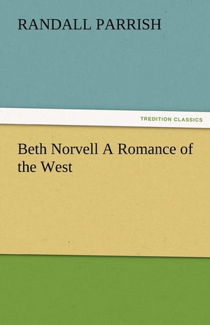Beth Norvell a Romance of the West,Used