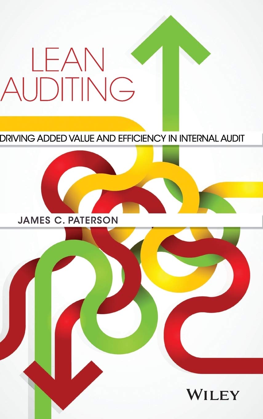 Lean Auditing: Driving Added Value and Efficiency in Internal Audit,Used