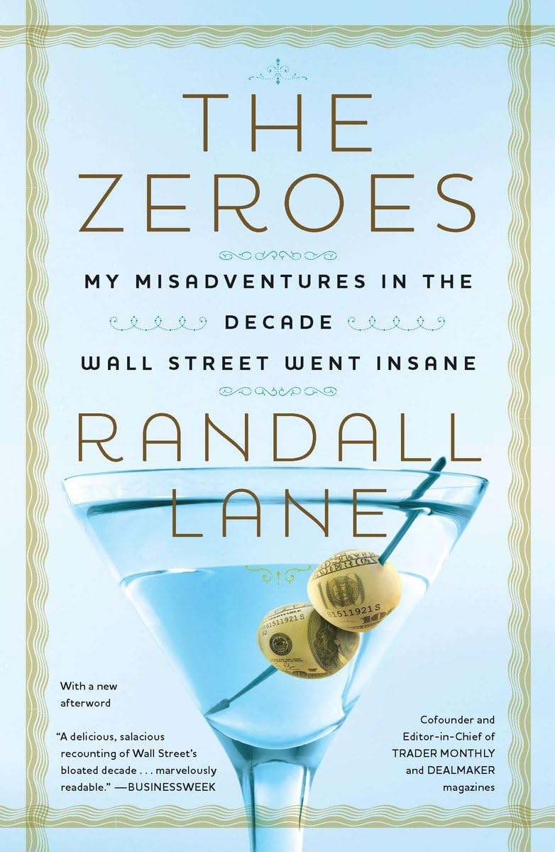 The Zeroes: My Misadventures in the Decade Wall Street Went Insane,Used