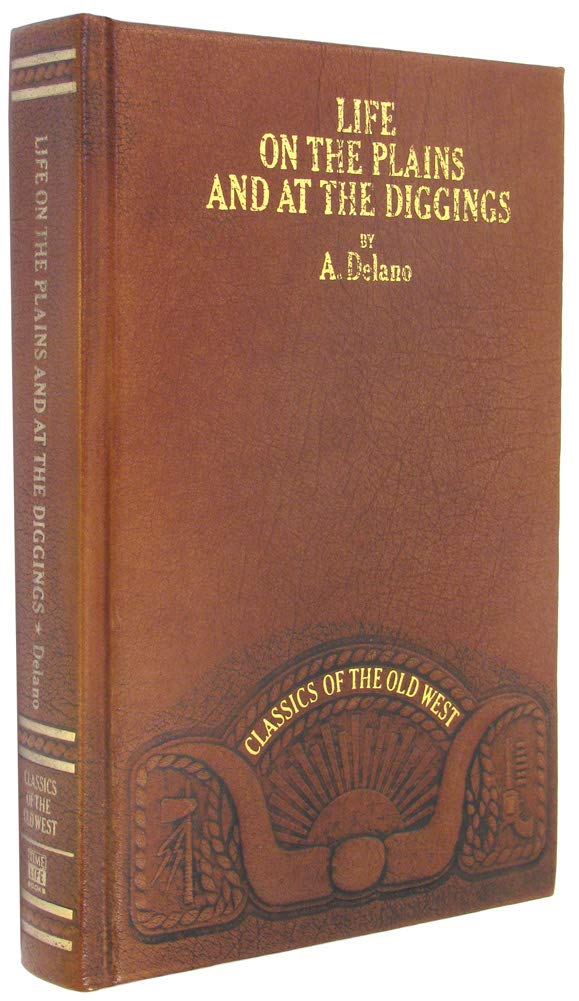 Life on the Plains and Among the Diggings: Being Scenes and Adventures of an Overland Journey to California (Classics of the Old,Used