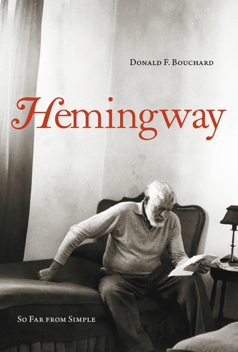 Hemingway: So Far from Simple,New