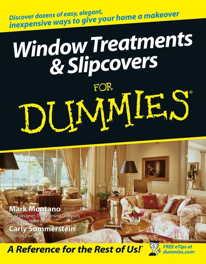 Window Treatments and Slipcovers For Dummies,Used