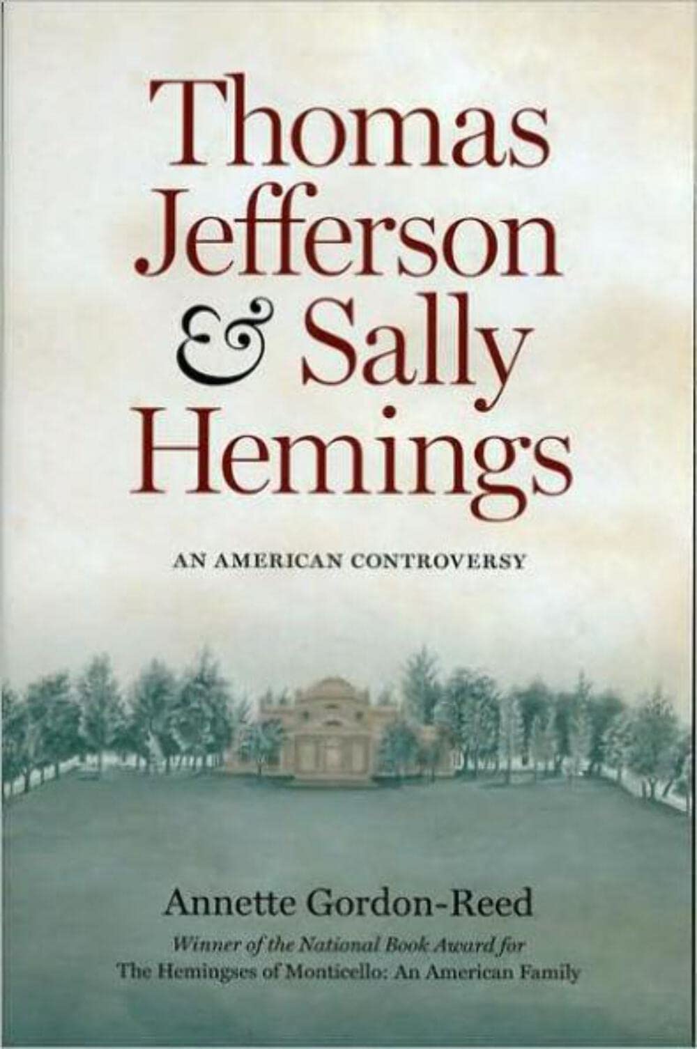Thomas Jefferson And Sally Hemings: An American Controversy-used