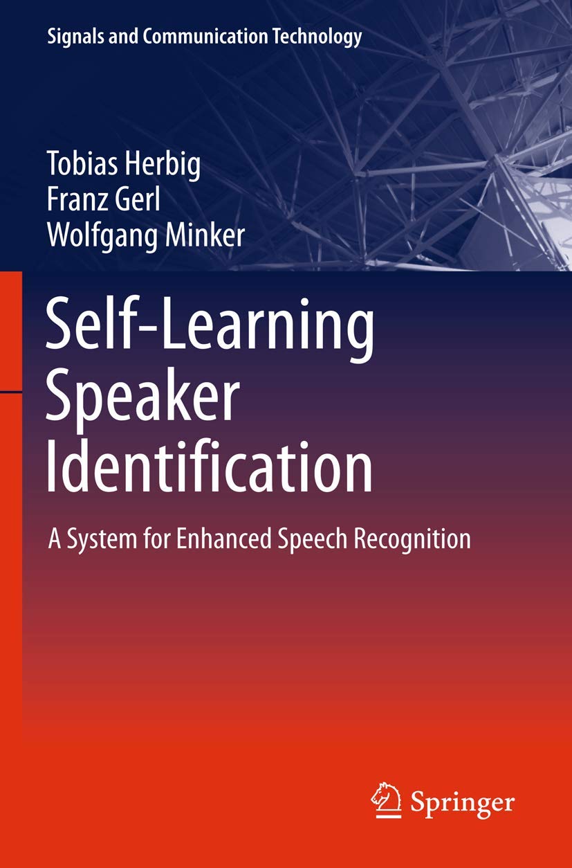 SelfLearning Speaker Identification: A System for Enhanced Speech Recognition (Signals and Communication Technology),Used