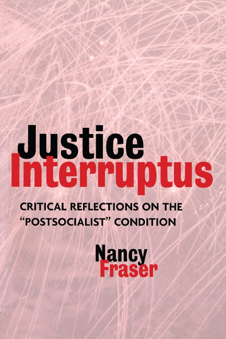 Justice Interruptus,New