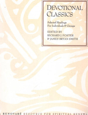 Devotional Classics: Selected Readings for Individuals and Groups,Used