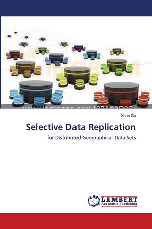 Selective Data Replication: for Distributed Geographical Data Sets,Used