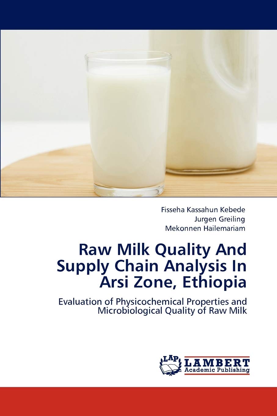 Raw Milk Quality And Supply Chain Analysis In Arsi Zone, Ethiopia: Evaluation of Physicochemical Properties and Microbiological ,Used