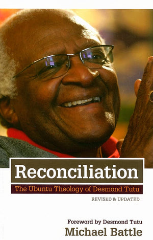 Reconciliation: The Ubuntu Theology of Desmond Tutu,Used
