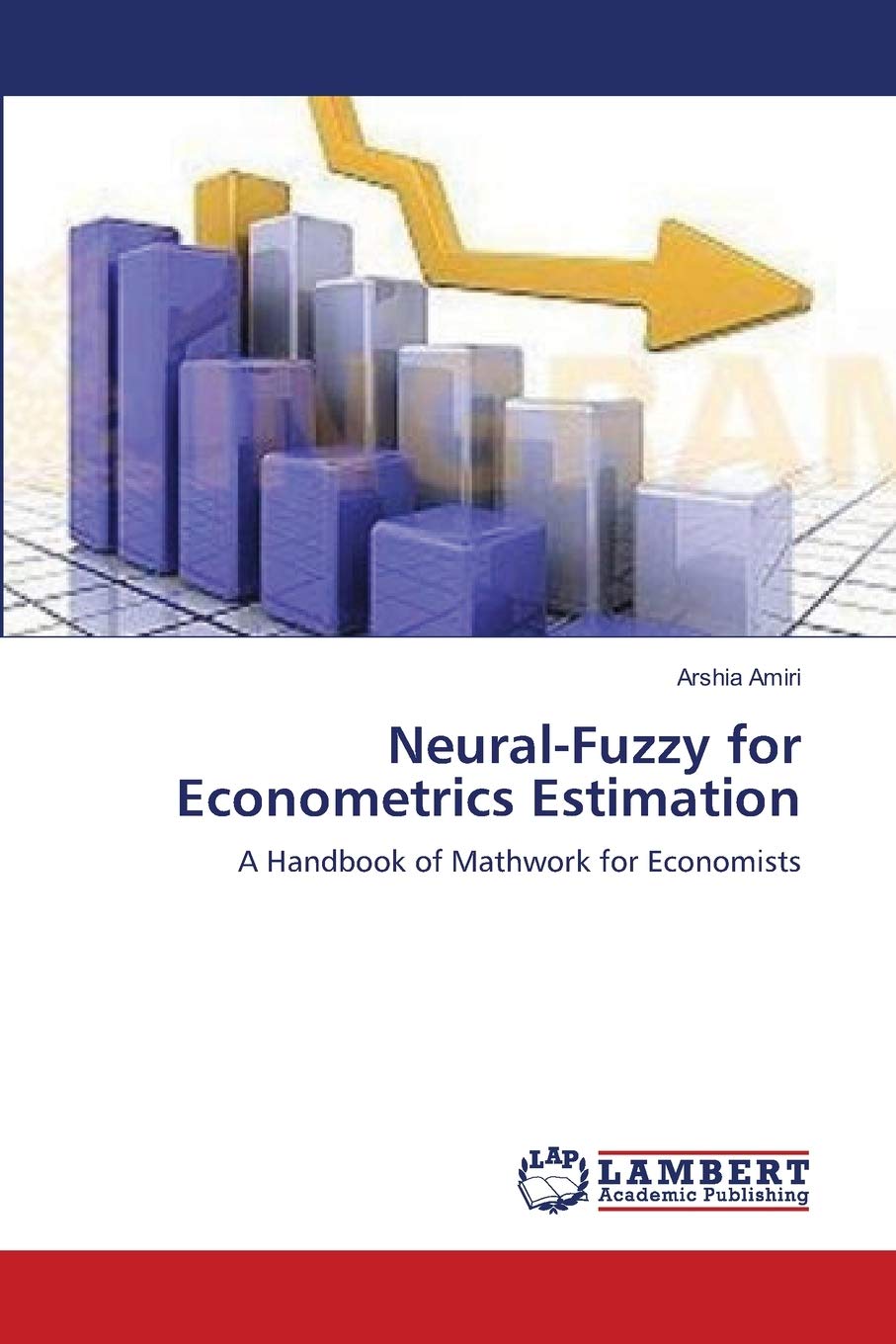 NeuralFuzzy for Econometrics Estimation: A Handbook of Mathwork for Economists,Used