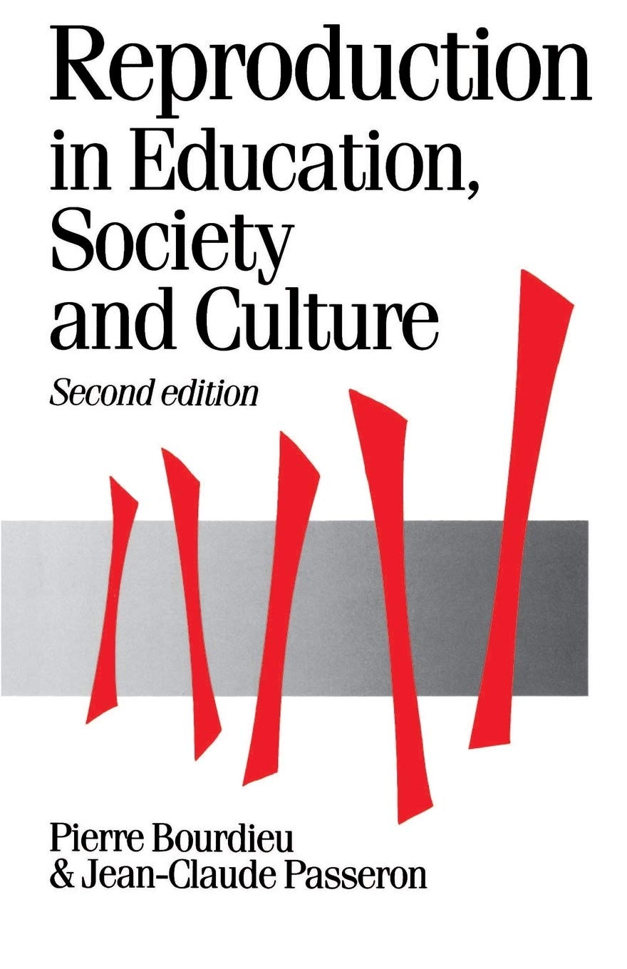 Reproduction In Education, Society And Culture, 2Nd Edition (Theory, Culture & Society),Used